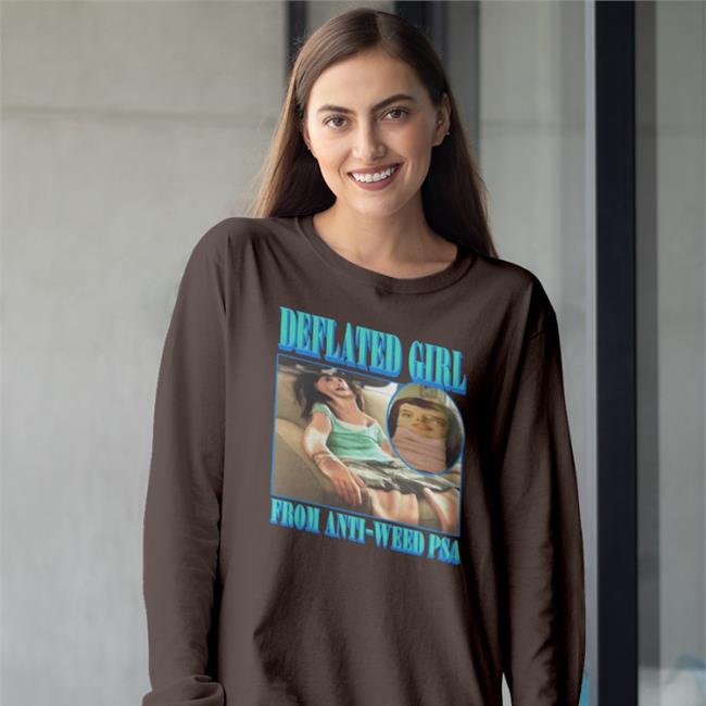 Goodshirts Merch Deflated Girl From Anti-Weed Psa Shirt