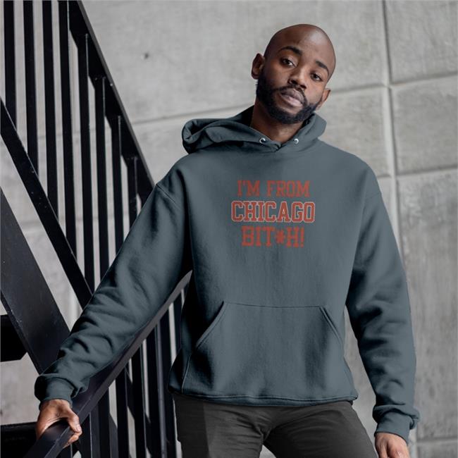 I'm From Chicago Bitch Shirt Rhoatea The Rhoa Tea