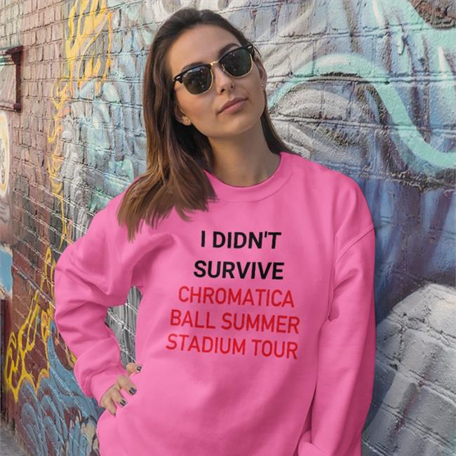 Piercespears I Didn't Survive Chromatica Ball Summer Stadium Tour Shirts White