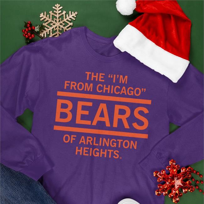 Dan Woike Raygunsite Merch The I'm From Chicago Bears Of Arlington Heights Shirt