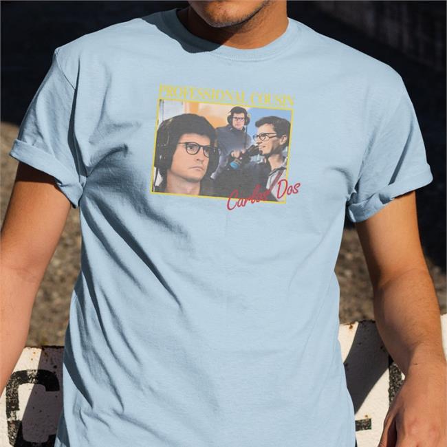Professional Cousin Carlos Dos Shirt Theredflagsf1 The Red Flags F1 Podcast