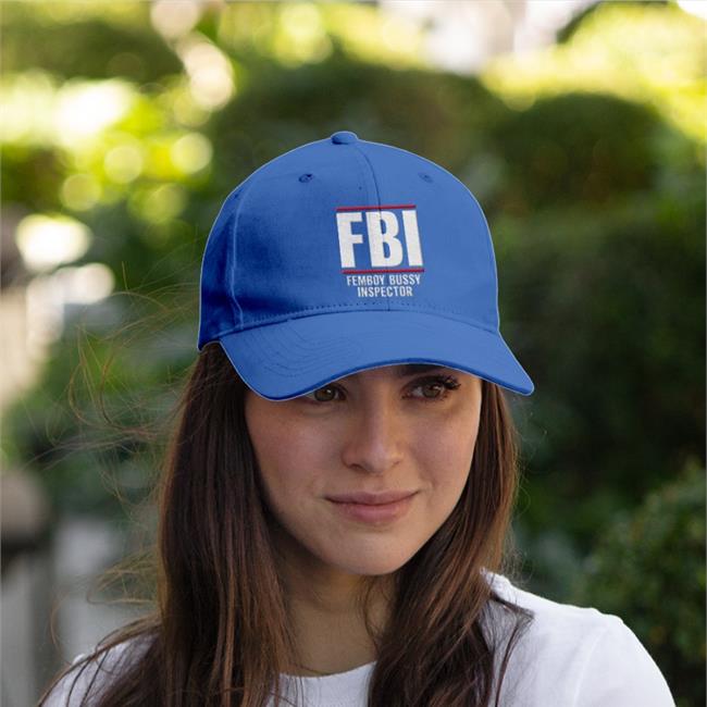 Shirtsthtgohard Fbi Femboy Bussy Inspector Embroidered Hat