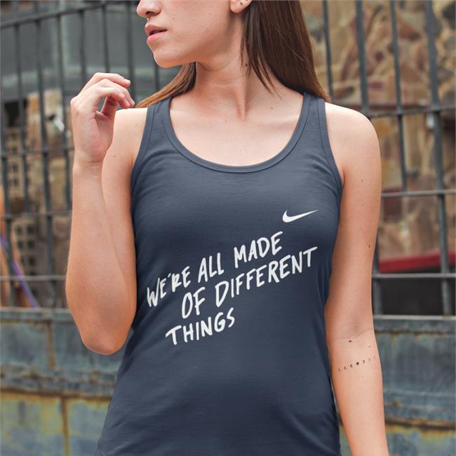 We're All Made Of Different Things Shirts