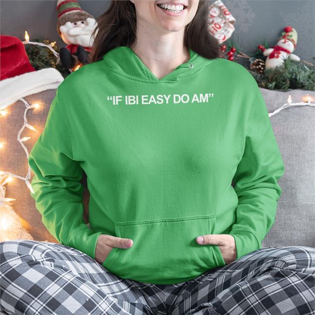 If Ibi Easy Do Am Tee Shirts