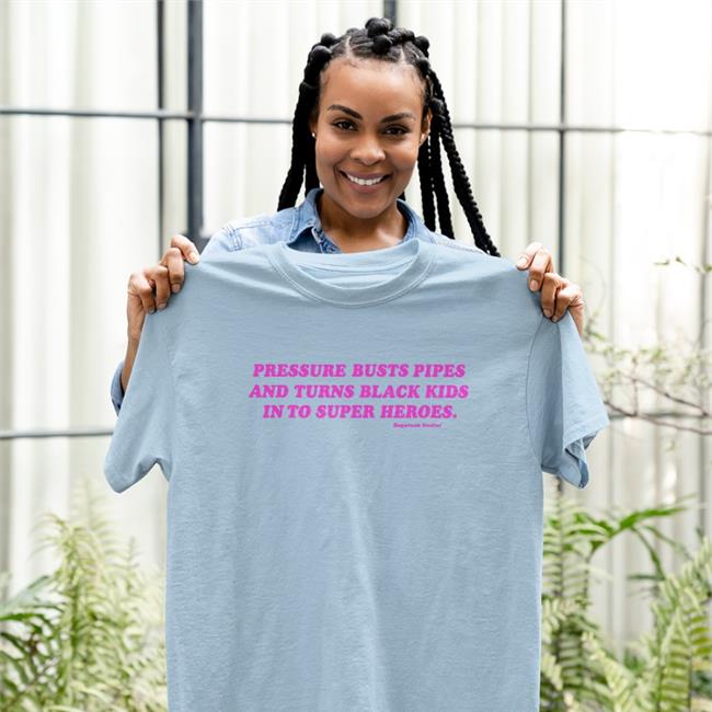 Complex Pressure Busts Pipes And Turns Black Kids Into Superheroes Shirt