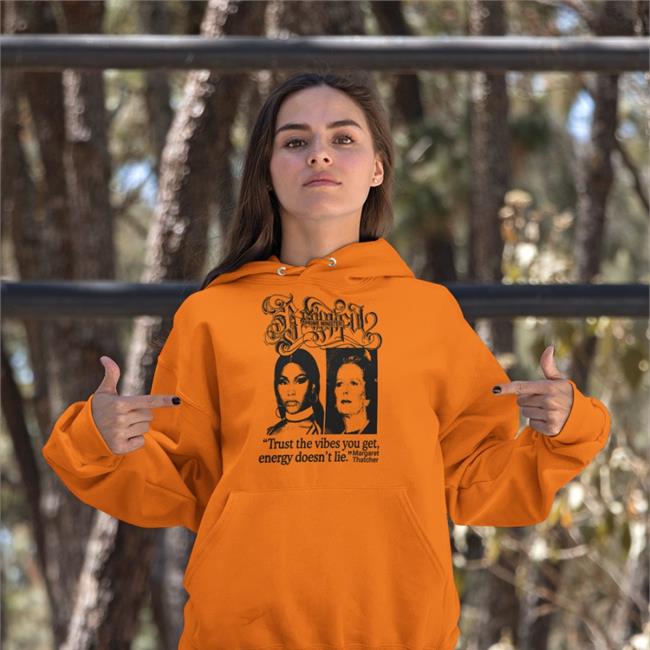 Prime Minister Trust The Vibes You Get Energy Doesn't Lie Margaret Thatcher Shirts White