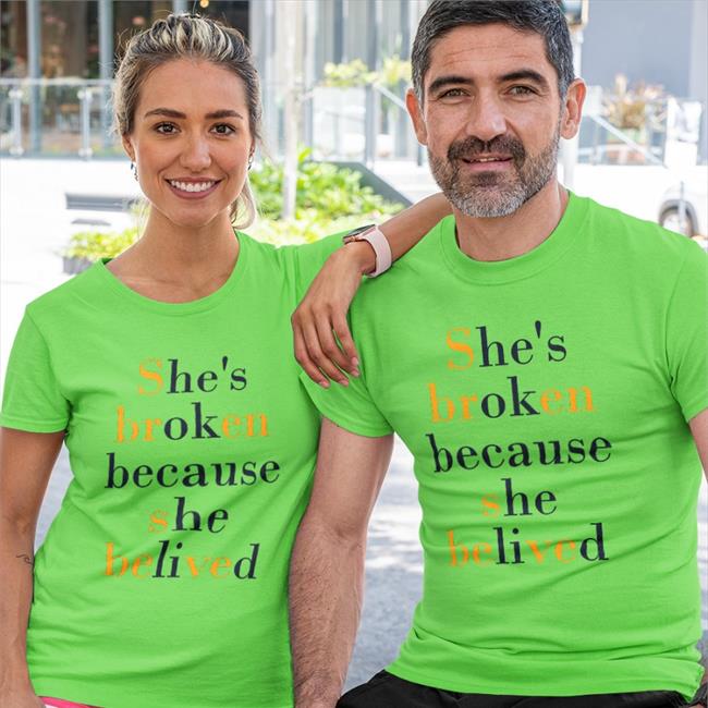 Poorly Translated Shirts She's Broken Because She Believed Shirt Translatedtees