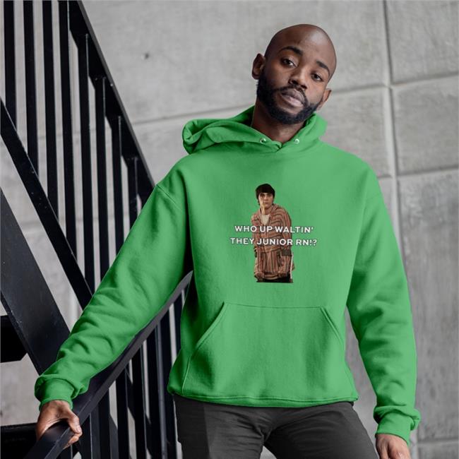 Shirts That Go Hard Shirtsthtgohard Who Up Waltin' They Junior Rn Shirt