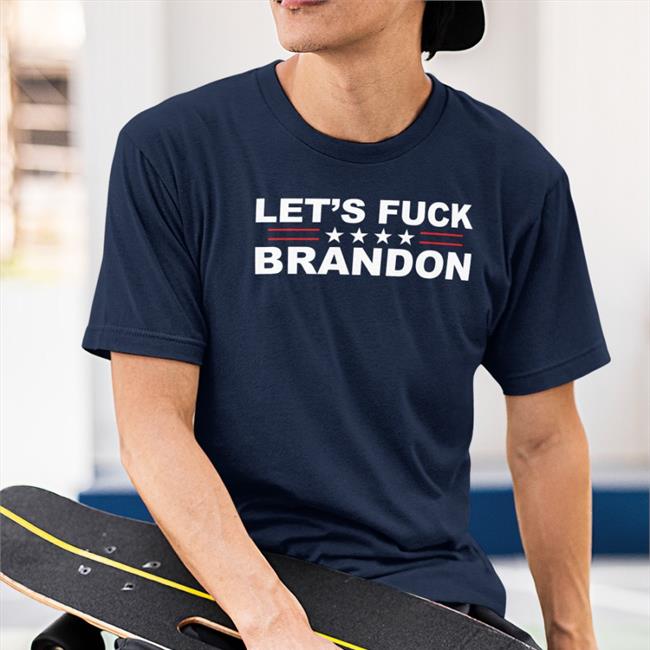 Let’S Fuck Brandon Shirt