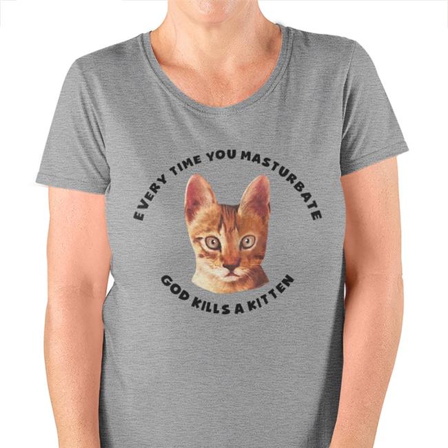 Every Time You Masturbate God Kills A Kitten Hoodie