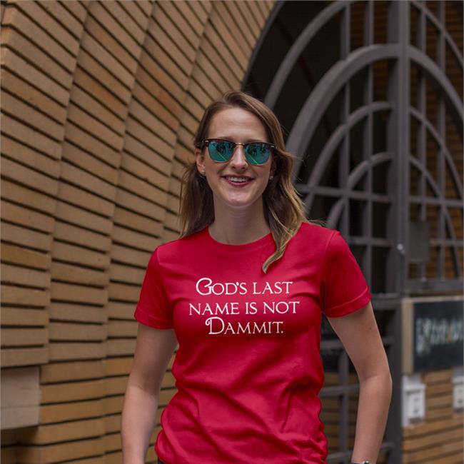 Shirts That Go Hard God's Last Name Is Not Dammit Sweatshirt Shirtsthtgohard