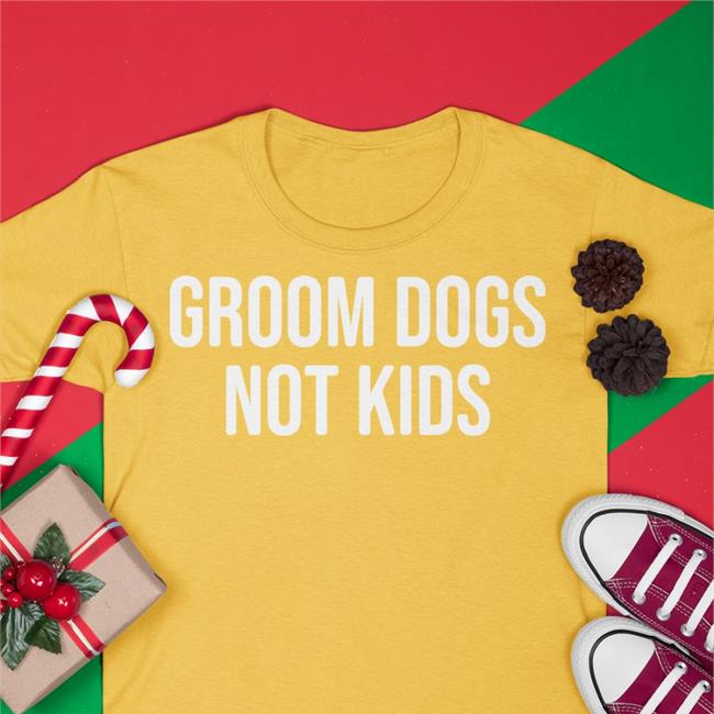 Grooms Dogs Not Kids Tee