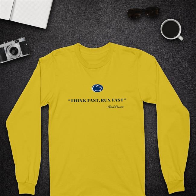 Penn State Think Fast, Run Fast Chad Powers Shirt