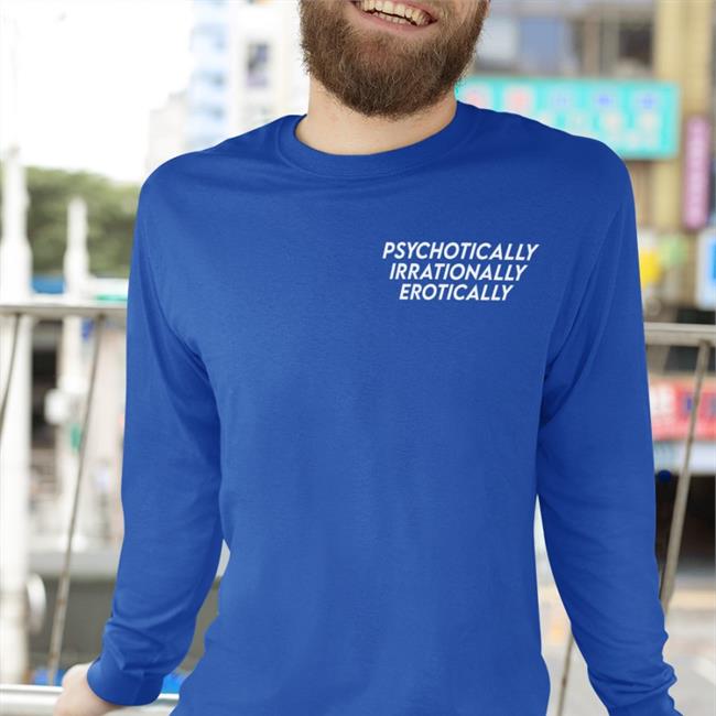 Black Darkalinas Psychotically Irrationally Erotically Shirt
