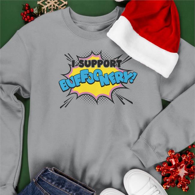 I Support Buffoonery Tee Shirt