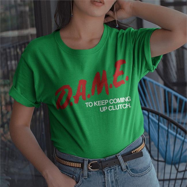 Evanem Merch D.A.M.E. To Keep Coming Up Clutch Hoodie D.A.M.E. To Keep Coming Up Clutch Shirt