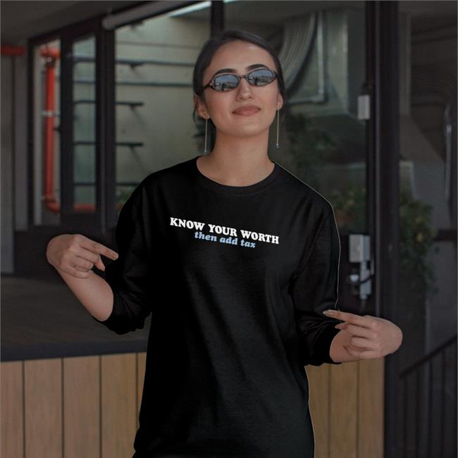 Know Your Worth Then Add Tax Shirt Black Jessica Jeane
