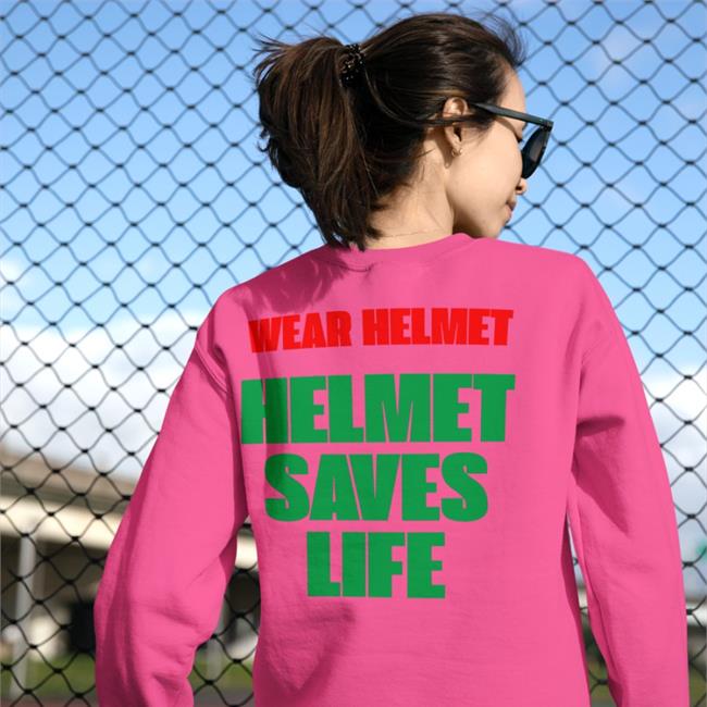 Wear Helmet Helmet Saves Life T Shirt Shirts That Go Hard Wear Helmet Helmet Saves Life Shirt