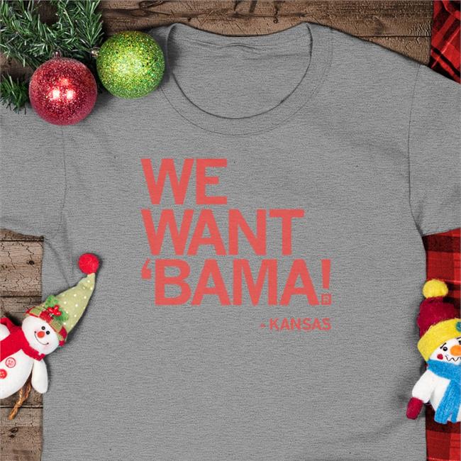 We Want Bama Tee Kansas Is Back Raygun Site We Want Bama Shirt