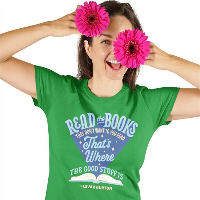 Read The Books They Don’T Want You To Read That’S Where The Good Stuff Is Levar Burton T Shirt LeVar Burton Read The Books They Don’T Want You To Read That’S Where The Good Stuff Is Tee BannedBooksWeek2022