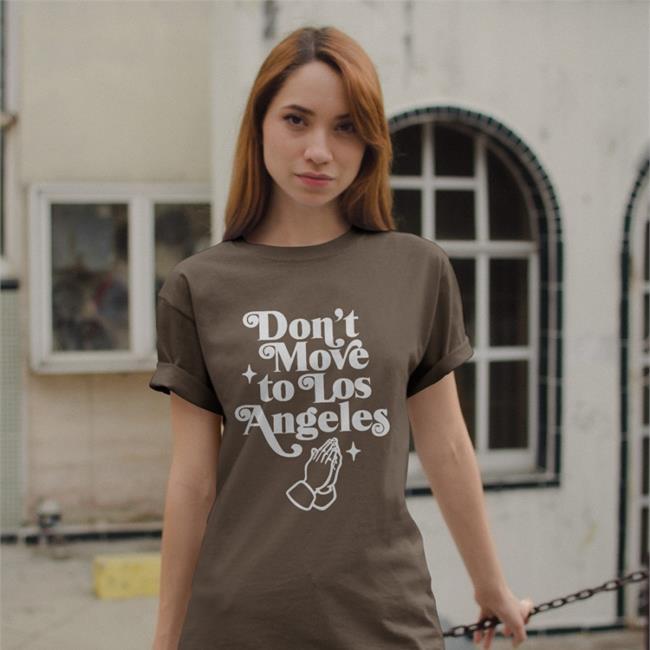 Don't Move To Los Angeles Shirt Emerson Kennedy Thenufilez Show