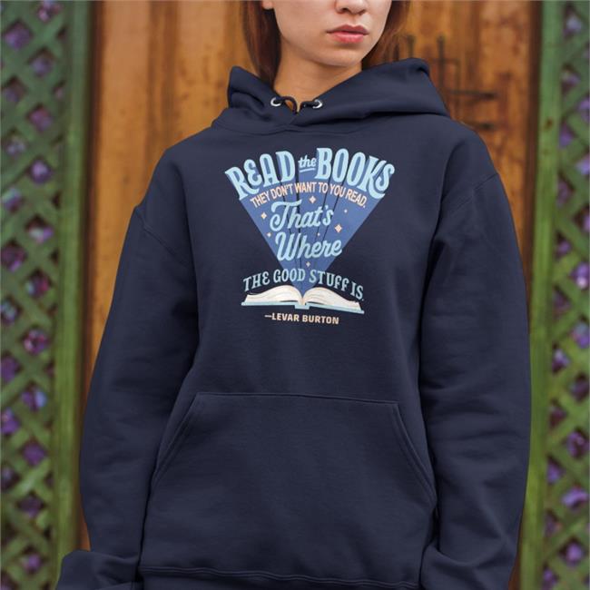 Read The Books They Don't Want You To Read Sweatshirt