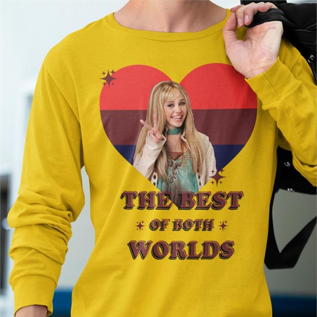 The Best Of Both Worlds Tee Shirts Hannah Montana The Best Of Both Worlds Hoodie Jão
