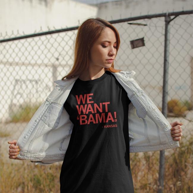 We Want Bama Shirt Kansas Is Back Raygun Site