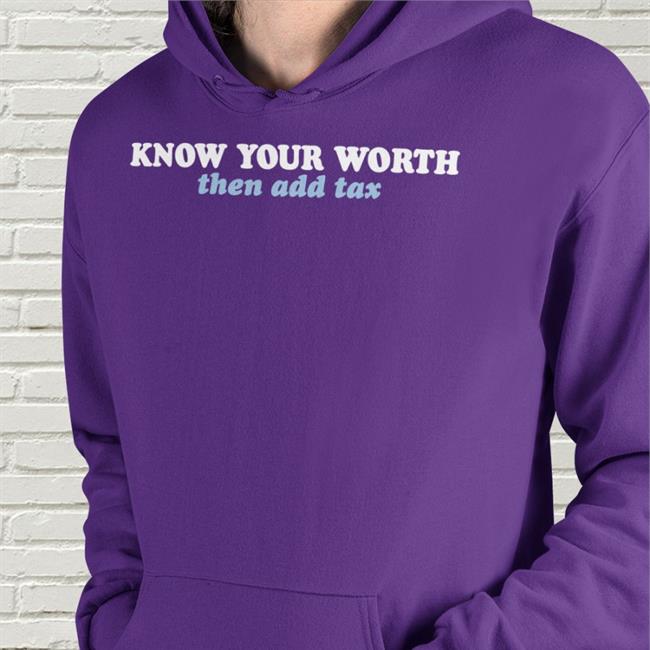 Know Your Worth Then Add Tax Shirt Jessica Jeane Black