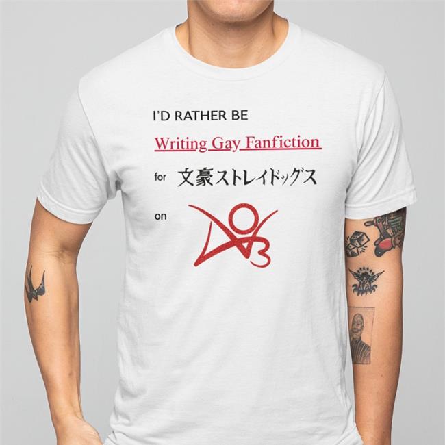 I'd Rather Be Writing Gay Fanfiction Shirt White Aura || Flags Week Day 5