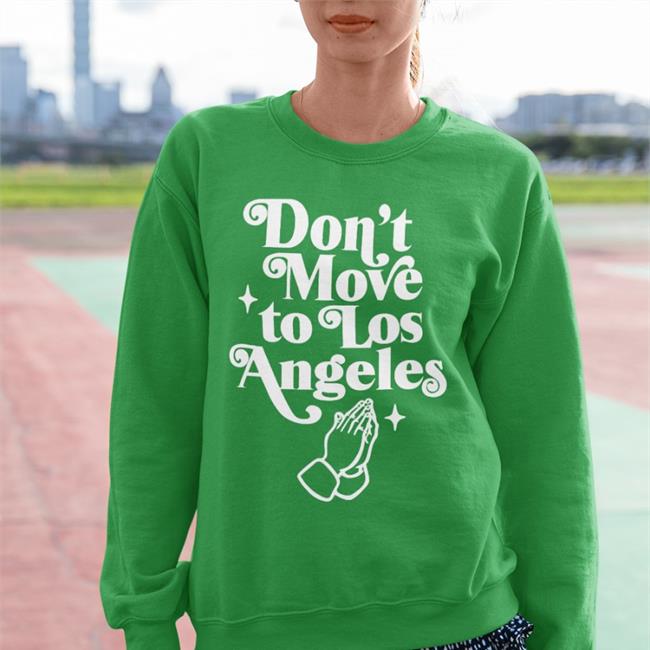 Don't Move To Los Angeles Shirt Emerson Kennedy Los Angeles T Shirt