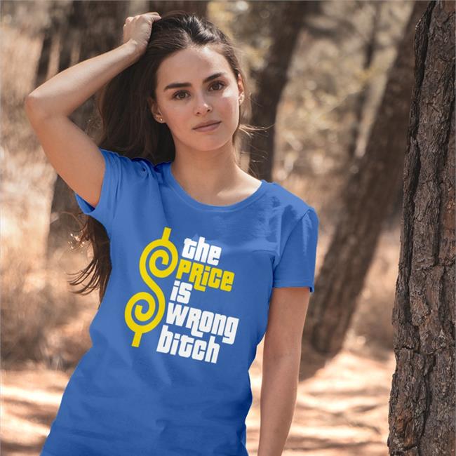 Strangethrift The Price Is Wrong Bitch Tee