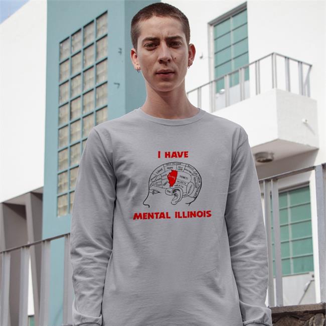Thegoodshirts White I Have Mental Illinois Shirt
