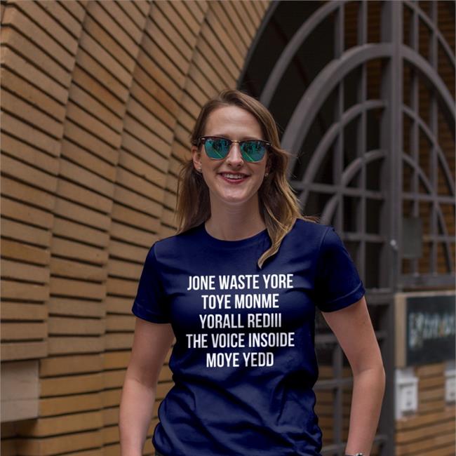 Jone Waste Yore Toye Monme Yorall Rediii The Voice Insoide Moye Yedo Sweatshirt