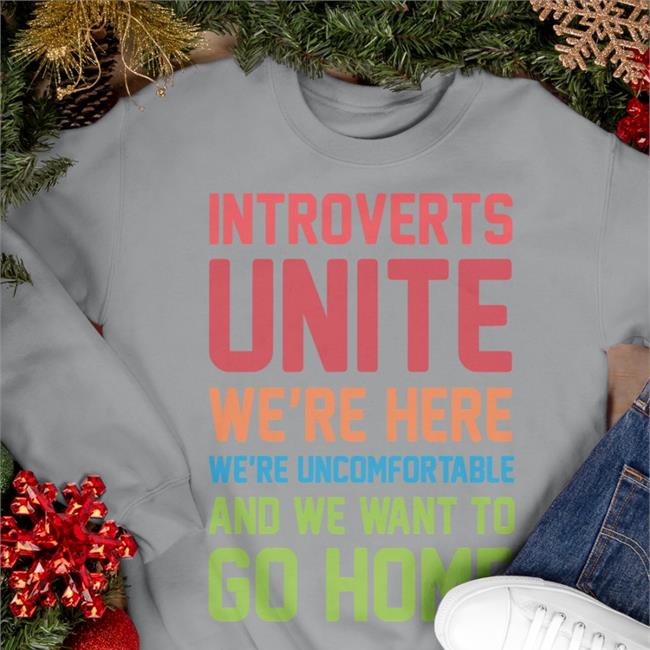 Steven Strogatz Wearing Introverts Unite We're Here We're Uncomfortable And We Want To Go Home Tee Shirt Steven Strogatz Wearing Introverts Unite We're Here We're Uncomfortable And We Want To Go Home Tee Shirt