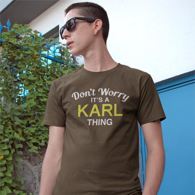 Blessedimages Don't Worry It's A Karl Thing Shirt Randoaussiebloke
