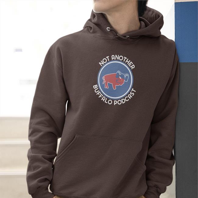 Not Another Buffalo Podcast Hoodie