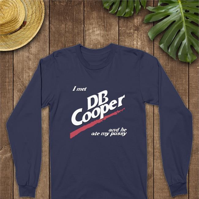 I Met Db Cooper And He Ate My Pussy Sweatshirt