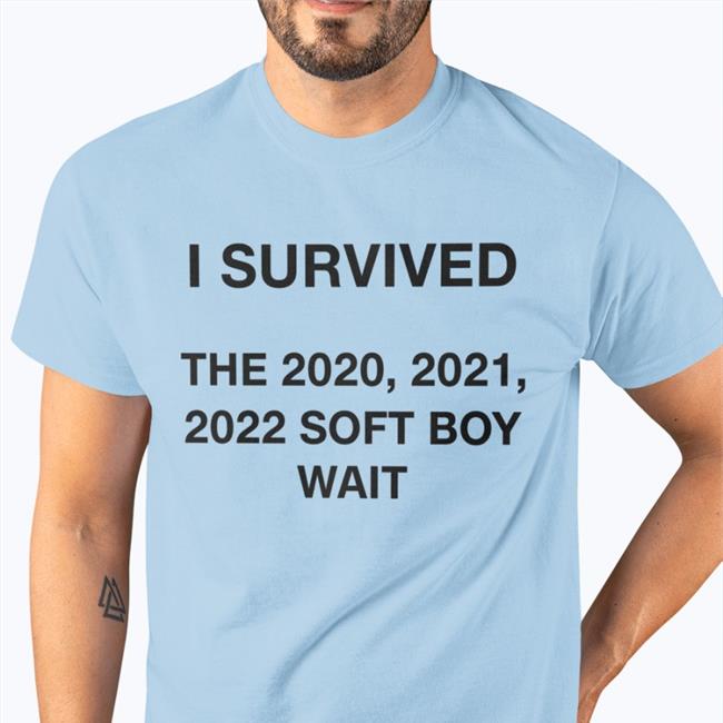 Marmar I Survived The 2020 2021 2022 Soft Boy Wait New Shirt Dirtycrimegiri