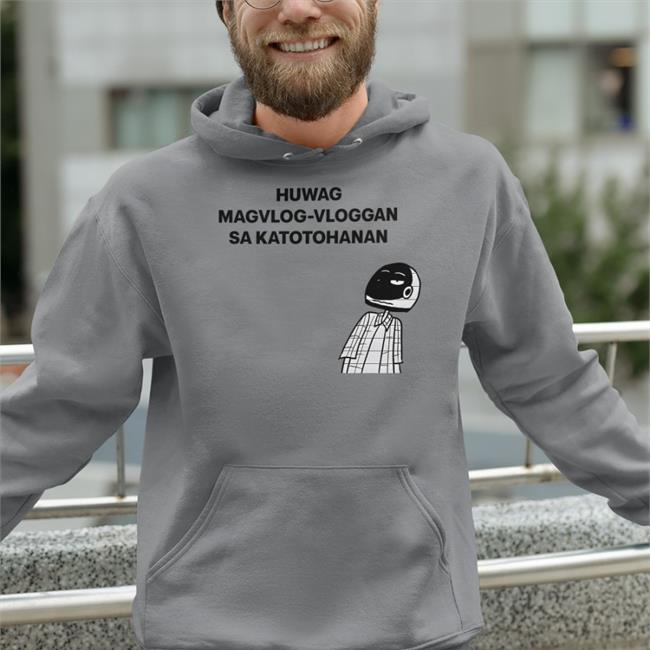 Huwag Magvlog-Vloggan Sa Katotohanan Hoodie