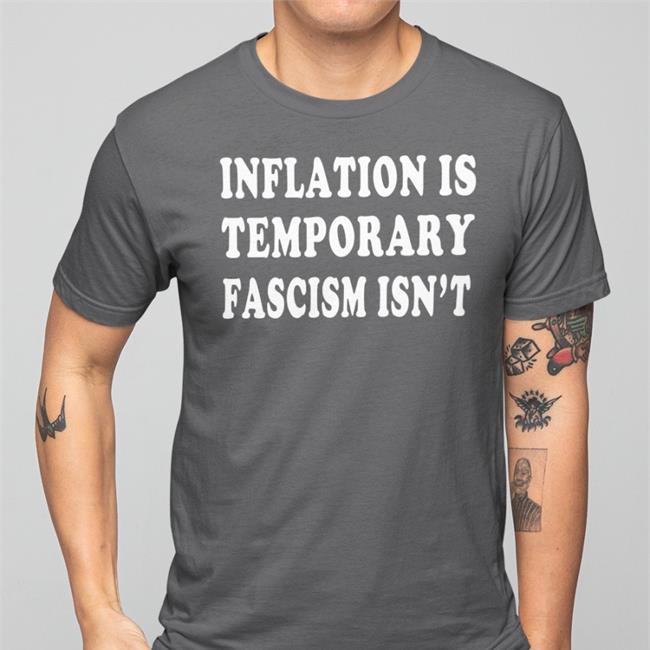 Emywinst Inflation Is Temporary Fascism Isn't Hoodie