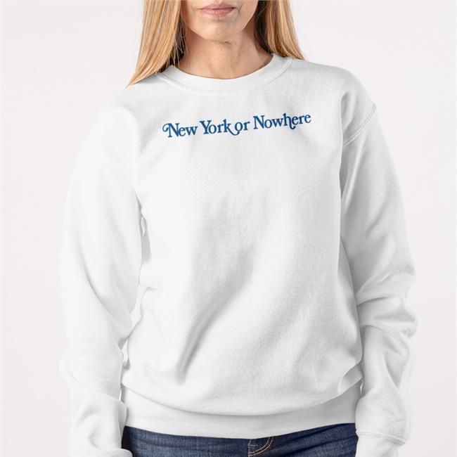 New York Or Nowhere Shirts