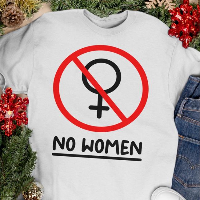 Female Gender No Women Shirt