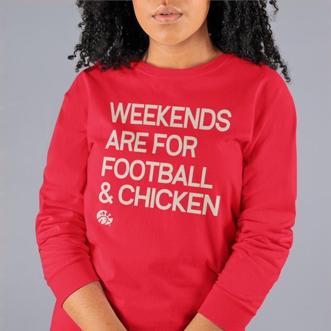 Weekends Are For Football And Chicken Hoodied Sweatshirt