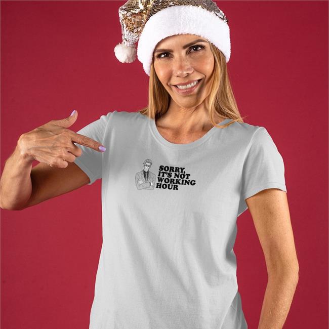 Sorry It's Not Working Hour Shirt White Weepy Sorry It's Not Working Hour Shirt