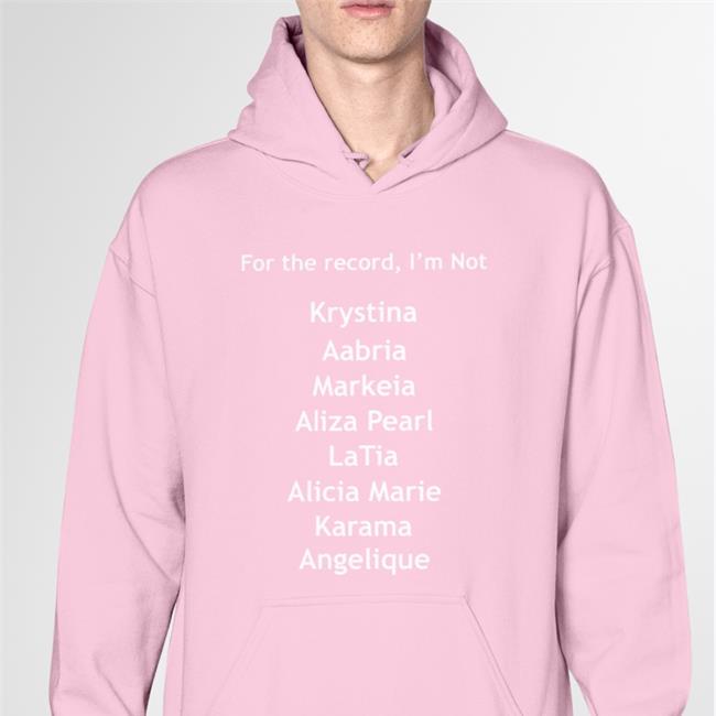 Markeiamccarty For The Record I'm Not Krystina Aabria Markeia Aliza Pearl Tee Shirts Cypheroftyr