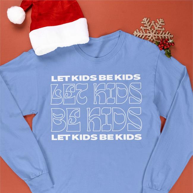Let Kids Be Kids Shirts