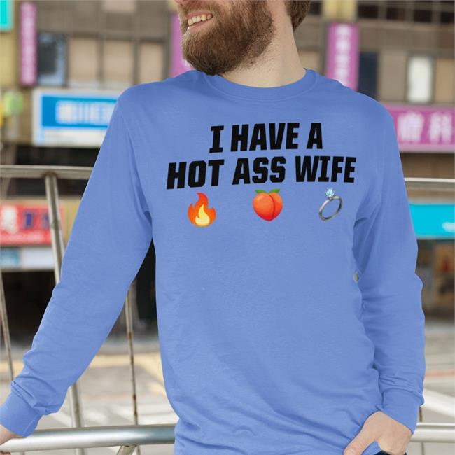 White Joey Logano Merch I Have A Hot Ass Wife Shirt