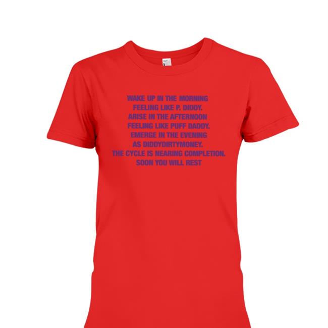 Thegoodshirts Wake Up In The Morning Feeling Like P. Diddy Tees Good Shirts Merch