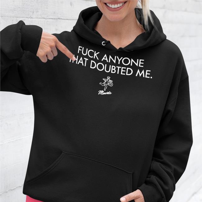 Fuck Anyone That Doubted Me Hat